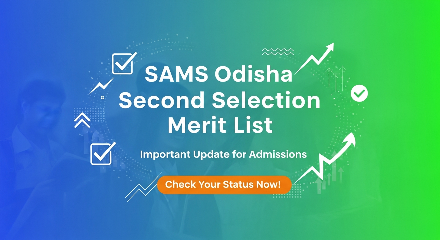 SAMS Odisha Second Selection Merit List